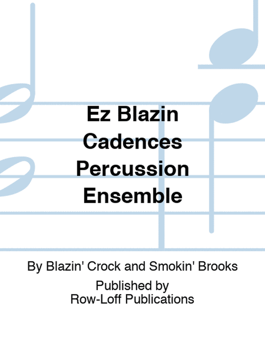 Ez Blazin Cadences Percussion Ensemble