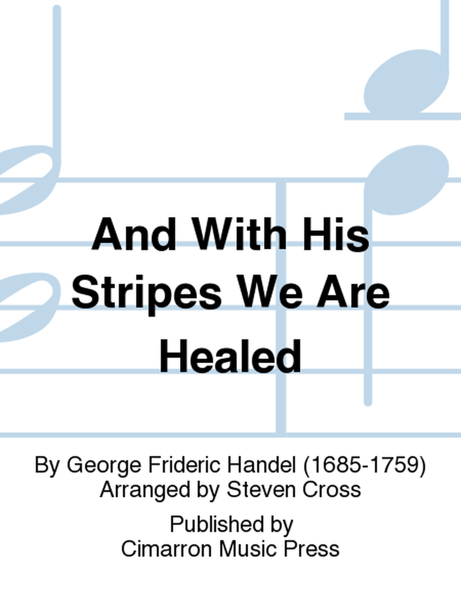 And With His Stripes We Are Healed