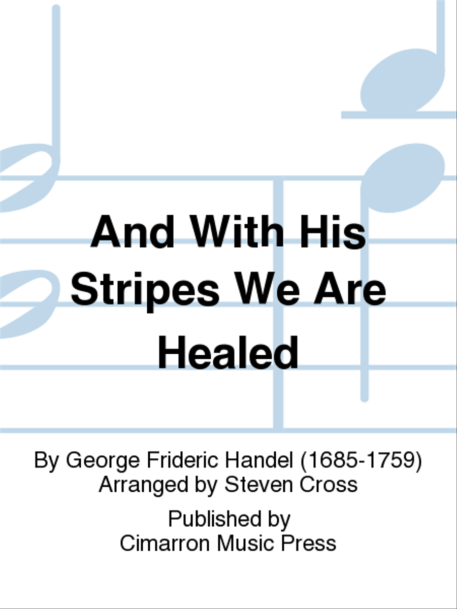 And With His Stripes We Are Healed