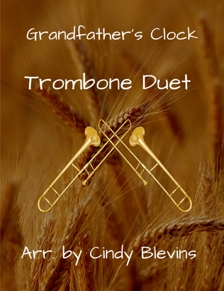Grandfather's Clock, for Trombone Duet