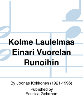 Book cover for Kolme Laulelmaa Einari Vuorelan Runoihin