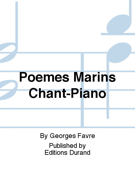 Poemes Marins Chant-Piano