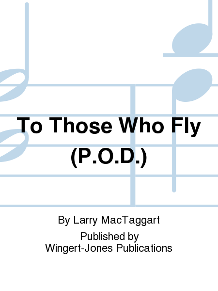 To Those Who Fly - Full Score