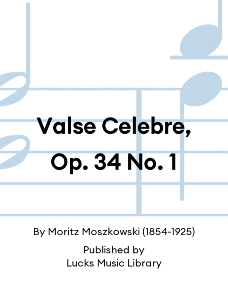 Valse Celebre, Op. 34 No. 1