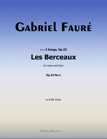 Les Berceaux, by Gabriel Fauré, in b flat minor