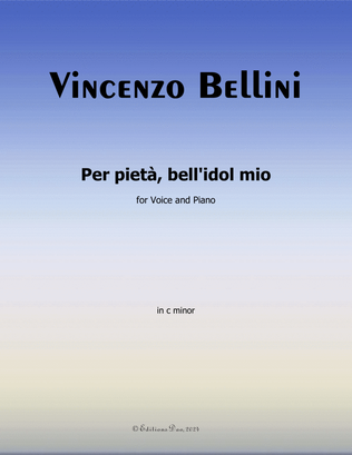 Book cover for Per pietà, bell'idol mio, by Vincenzo Bellini, in c minor