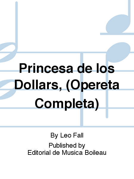 Princesa de los Dollars, (Opereta Completa)