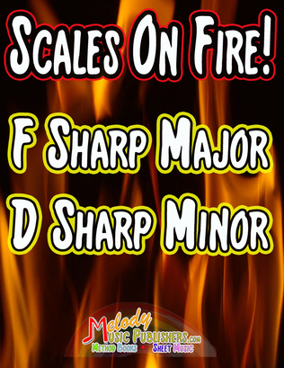 Scales on Fire in F Sharp and D Sharp Minor