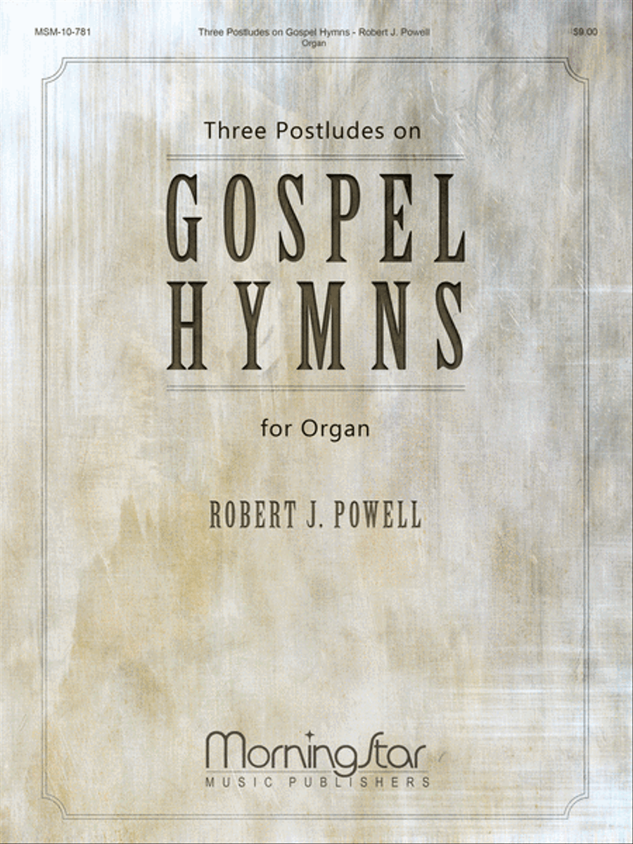 Three Postludes on Gospel Hymns