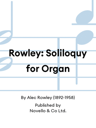 Rowley: Soliloquy for Organ