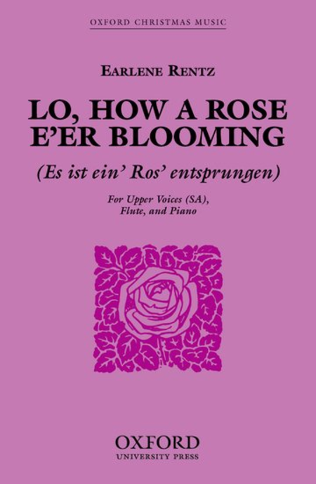 Lo How A Rose Eer Blooming
