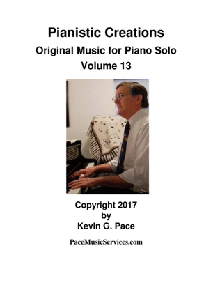 Book cover for Pianistic Creations: Original Music for Piano Solo (Volume 13)