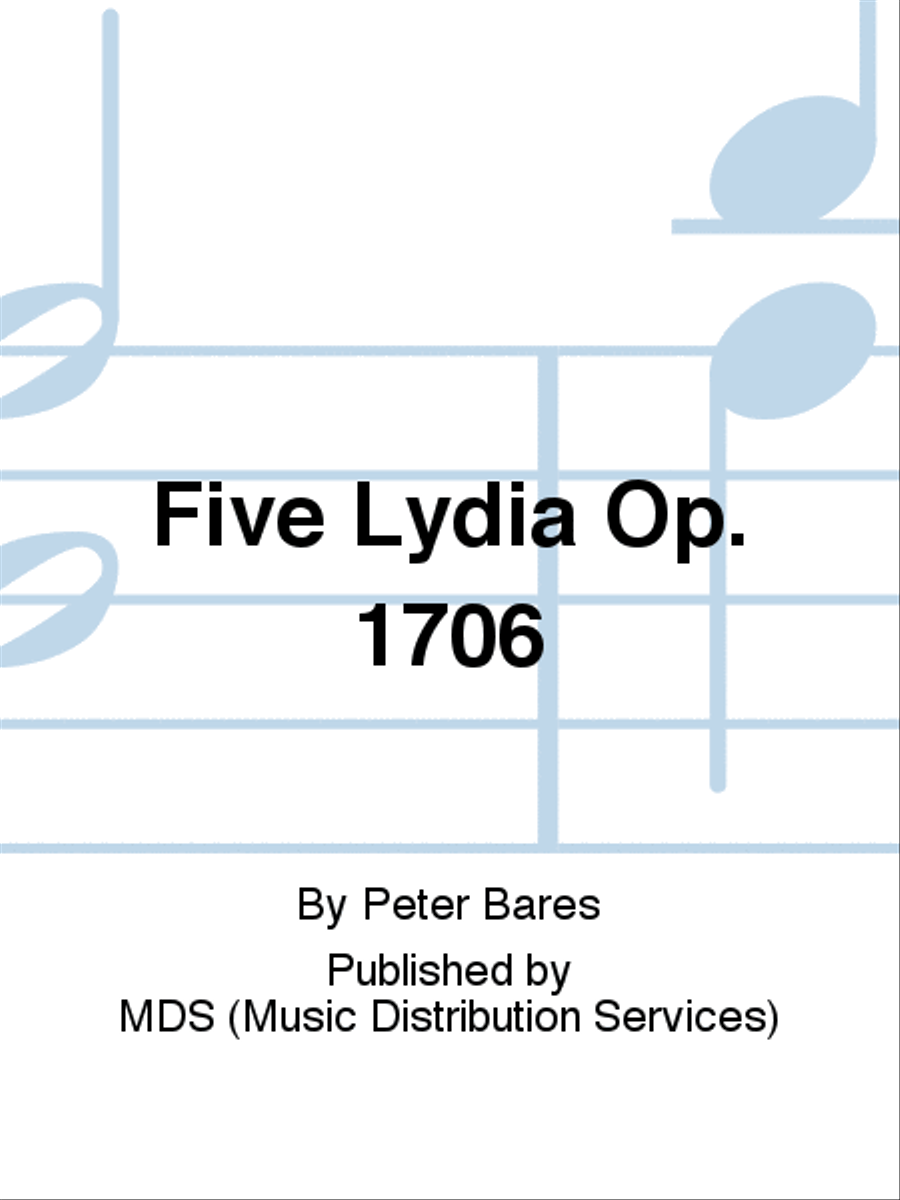 Five Lydia op. 1706