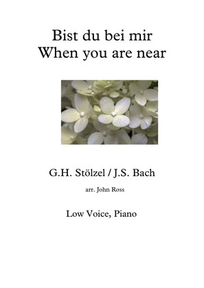 Bist du bei mir / When you are near - Low voice, Piano
