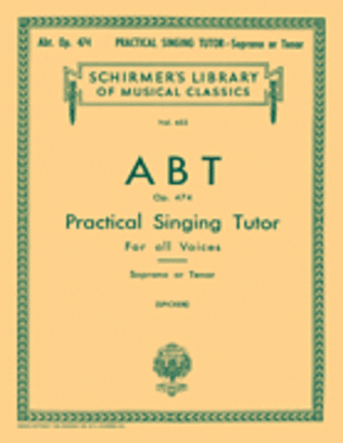 Book cover for Practical Singing Tutor, Op. 474