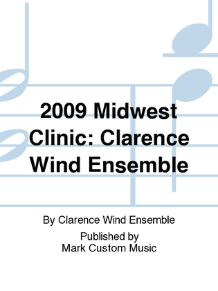 2009 Midwest Clinic: Clarence Wind Ensemble