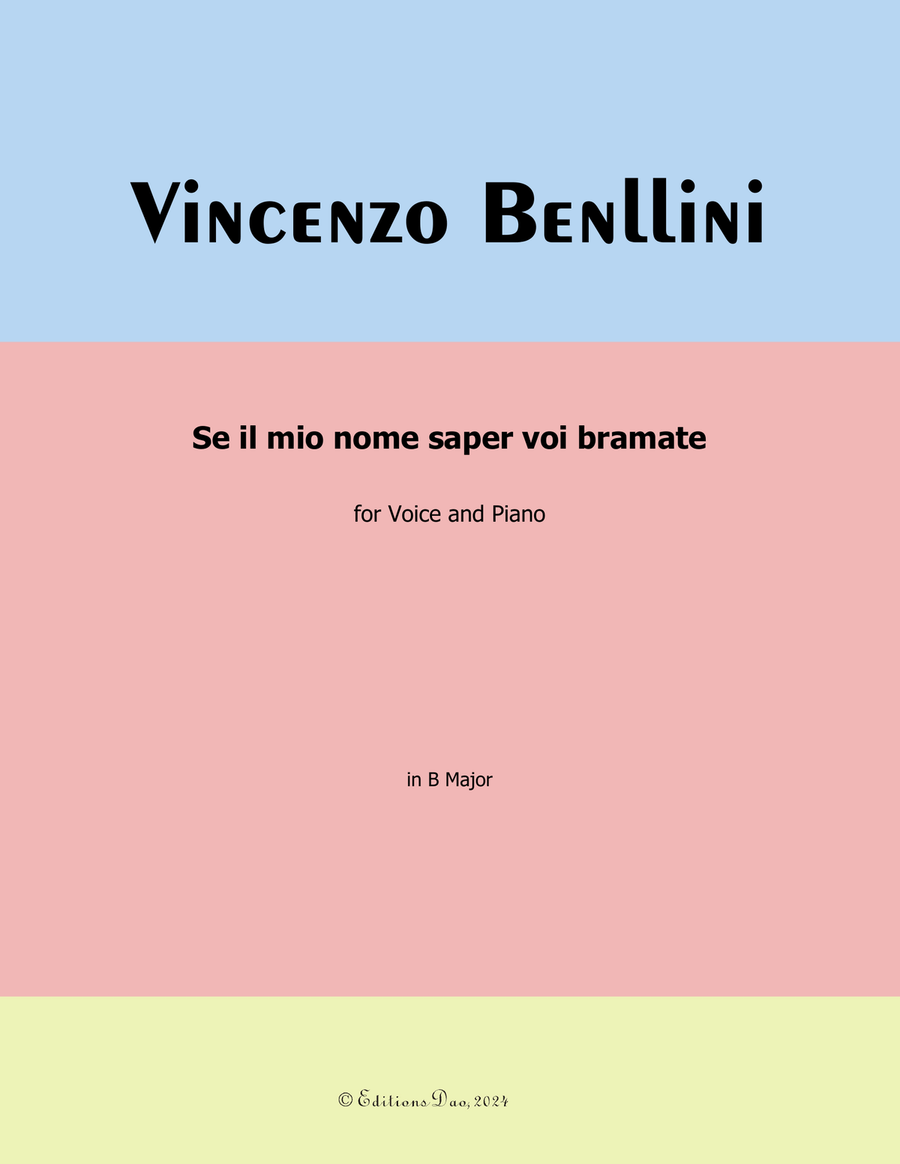 Se Il Mio Nome Saper voi bramate.... by Bellini, in B Major