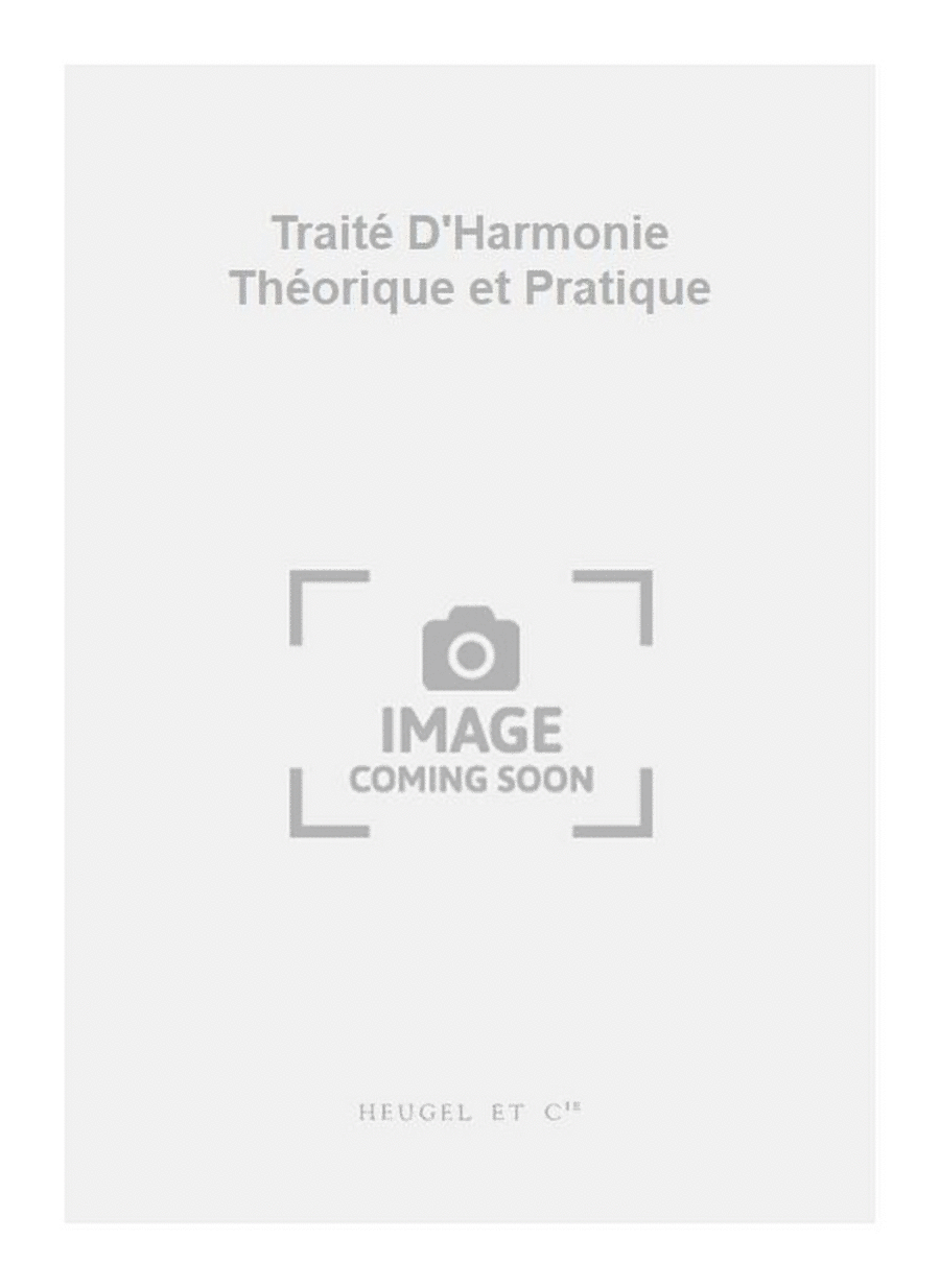 Traité D'Harmonie Théorique et Pratique