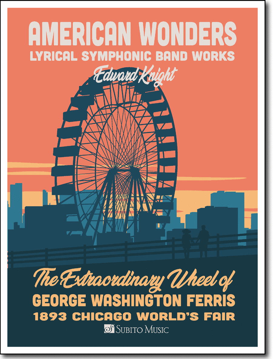 American Wonders: The Extraordinary Wheel of G. W. Ferris