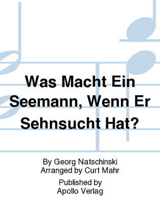 Was macht ein Seemann, wenn er Sehnsucht hat?