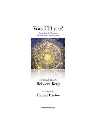Book cover for Was I There?—Four-Part Mixed Chorus and Piano