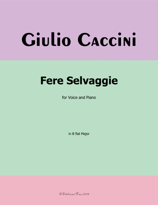 Fere Selvaggie, by Giulio Caccini, in B flat Major