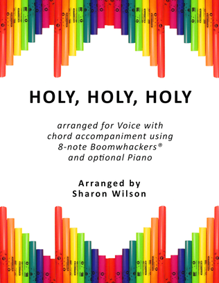 Book cover for Holy, Holy, Holy (for Voice and 8-note Boomwhackers®)