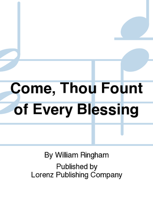 Book cover for Come, Thou Fount of Every Blessing