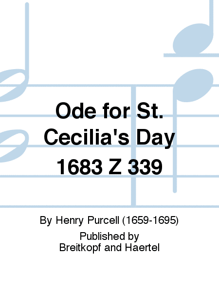 Ode for St. Cecilia's Day 1683 Z 339