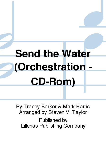 Send the Water (Orchestration - CD-Rom)