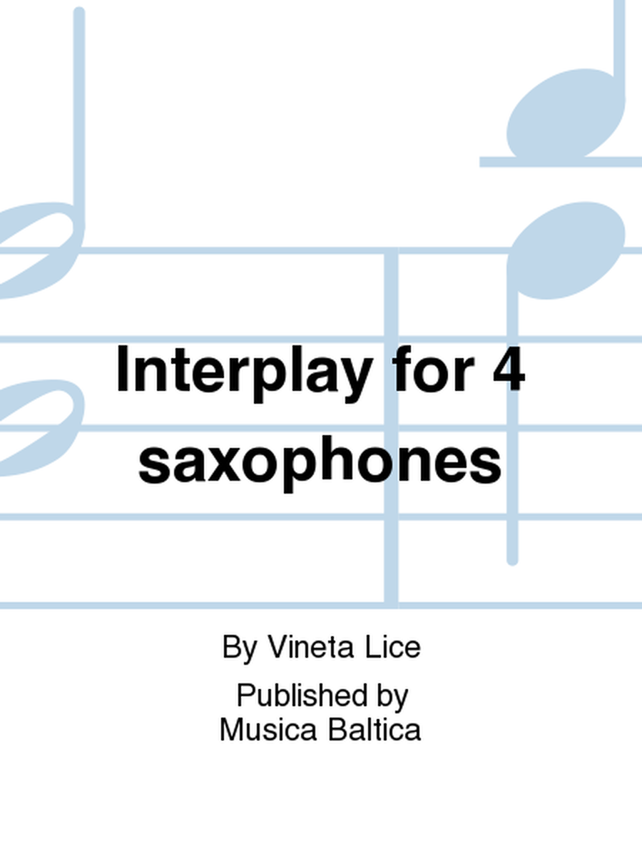 Interplay for 4 saxophones