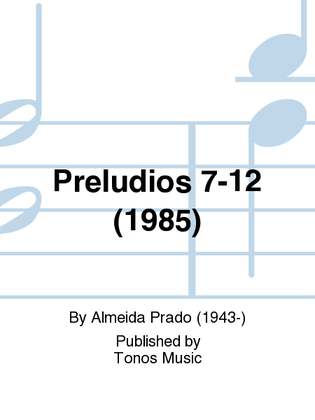 Book cover for Preludios 7-12 (1985)