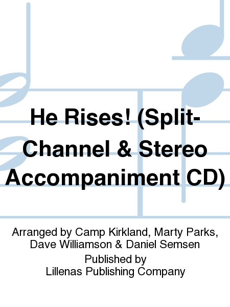 He Rises! (Split-Channel & Stereo Accompaniment CD)