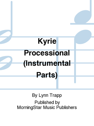 Book cover for Kyrie Processional (Instrumental Parts)