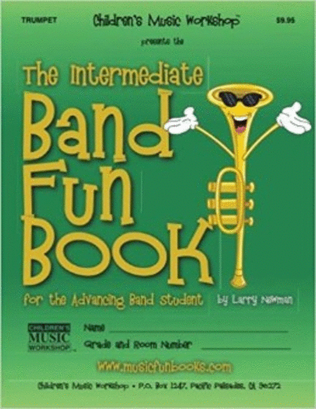 Book cover for The Intermediate Band Fun Book (Trumpet)