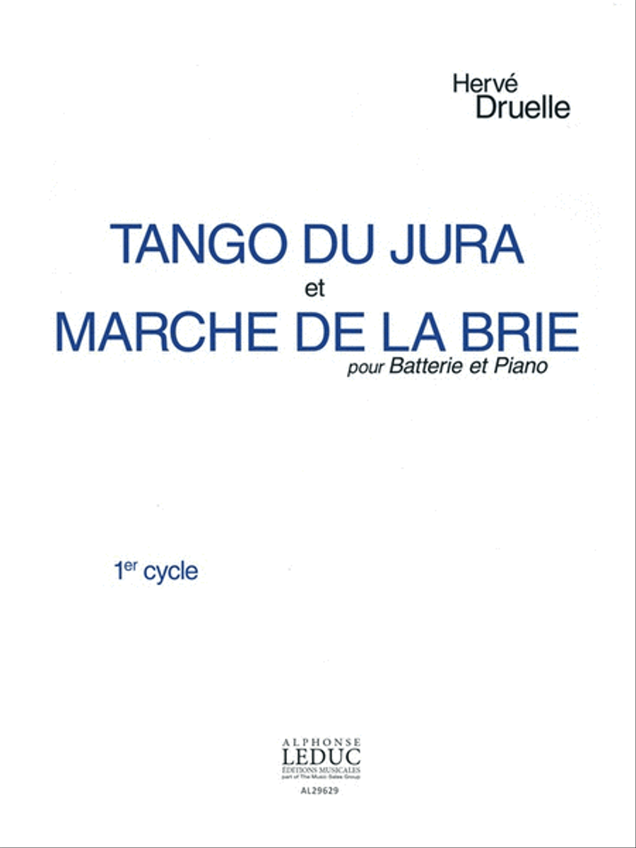 Tango Du Jura (et) Marche De La Brie (cycle 1) Pour Batterie Et Piano