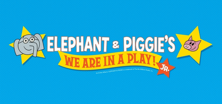 Elephant & Piggie's “We Are in a Play!” JR.