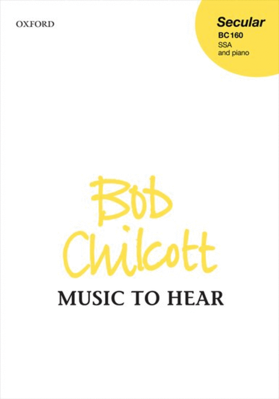 Bob Chilcott : Music to hear