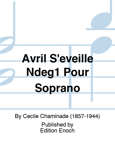 Avril S'eveille N°1 Pour Soprano