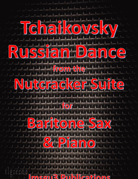 Tchaikovsky: Russian Dance from Nutcracker Suite for Baritone Sax & Piano image number null
