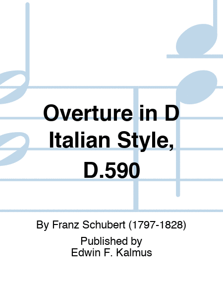Overture in D "Italian Style," D.590