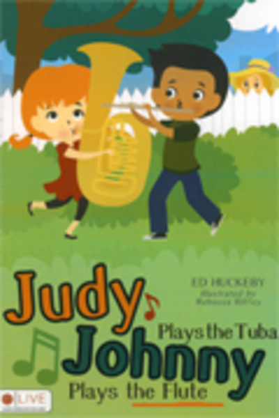Judy Plays The Tuba, Johnny Plays The Flute
