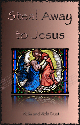 Steal Away to Jesus, Gospel Song for Violin and Viola Duet