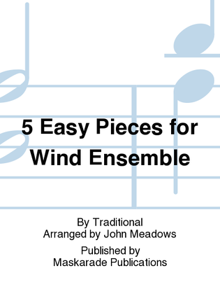 5 Easy Pieces for Wind Ensemble