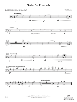 Gather Ye Rosebuds: (wp) 2nd B-flat Trombone B.C.