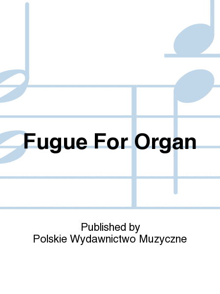 Fugue For Organ
