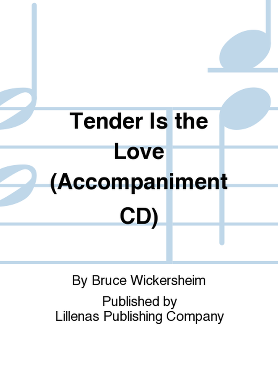 Tender Is the Love (Accompaniment CD)