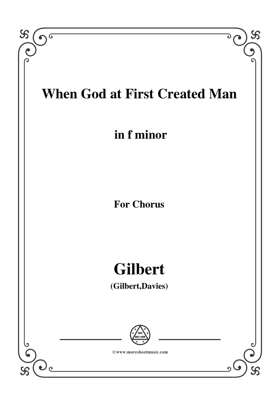 Gilbert-Christmas Carol,When God at First Created Man,in f minor