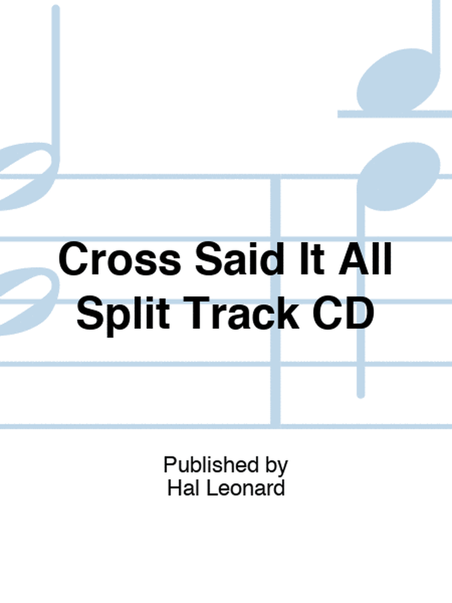 Cross Said It All Split Track CD
