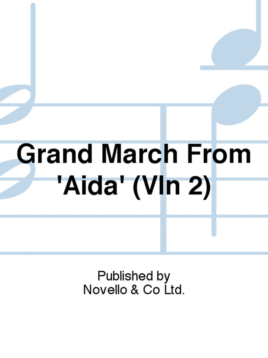 Grand March From 'Aida' (Vln 2)